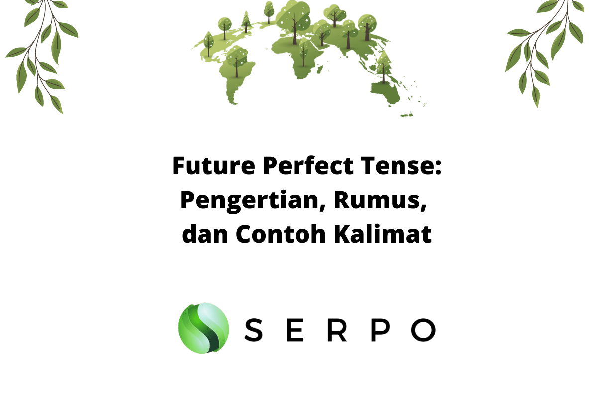 Future perfect tense peraturan dan rumus kalpo.