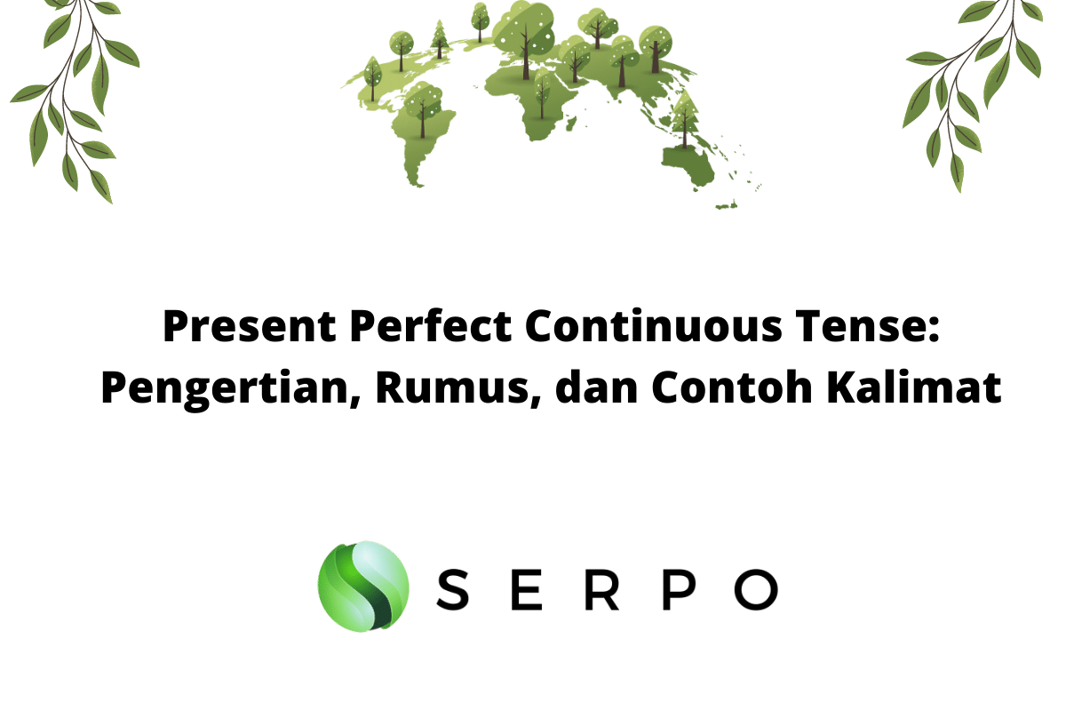 Present tense dengan aspek continuous yang menggambarkan tindakan atau keadaan yang sedang berlangsung yang dimulai di masa lalu dan berlanjut hingga saat ini.